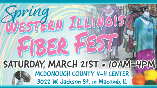 Western Illinois Fiber Festival March 21