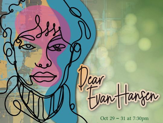 "Dear Evan Hansen" in Hainline Theatre Oct. 29-Nov. 1