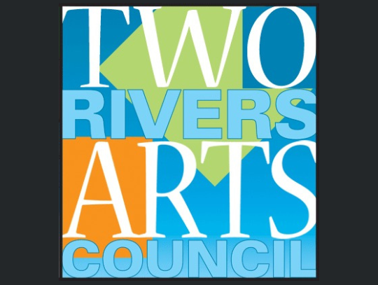 Two Rivers Arts Council Grant Opportunity