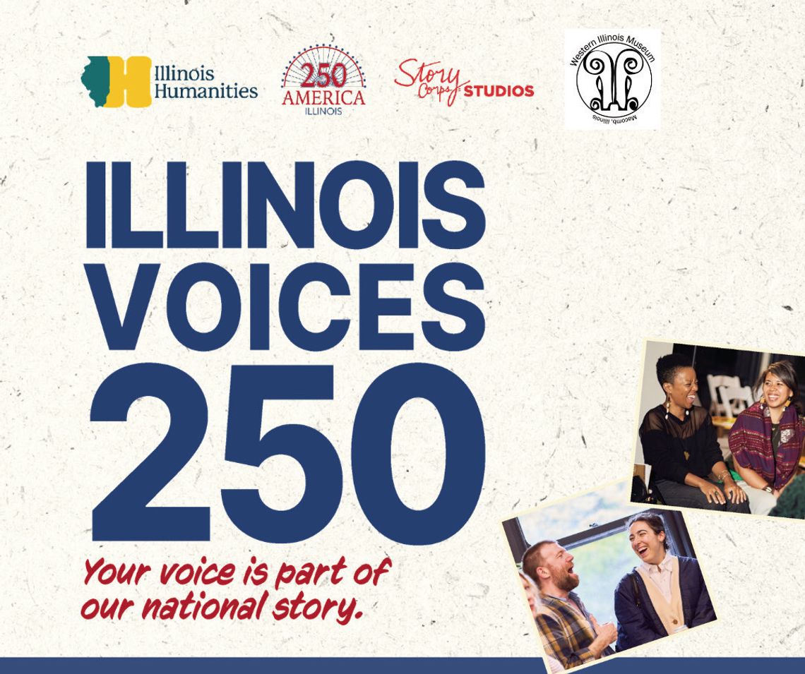 Western IL Museum to Participate in Illinois Voices 250 Western IL Museum to Participate in Illinois Voices 250