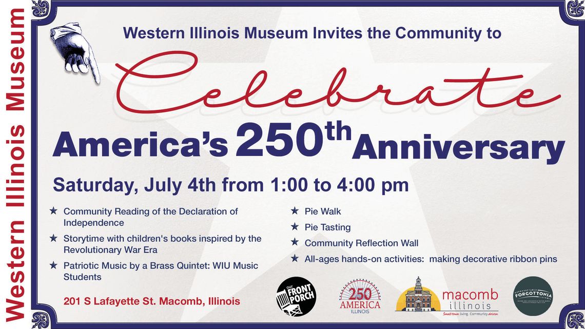 Western Illinois Museum America's 250th Anniversary Celebration on July 4 Western Illinois Museum America's 250th Anniversary Celebration on July 4