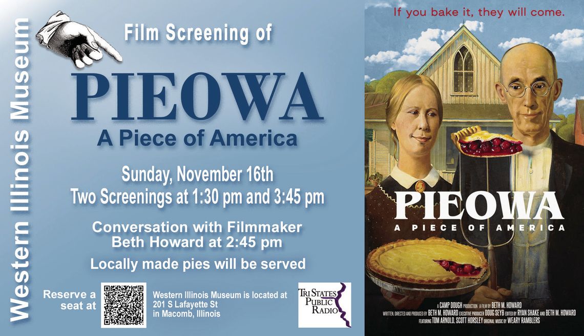Western Illinois Museum to Host Filmmaker for Screenings of PIEOWA: A Piece of America Western Illinois Museum to Host Filmmaker for Screenings of PIEOWA: A Piece of America